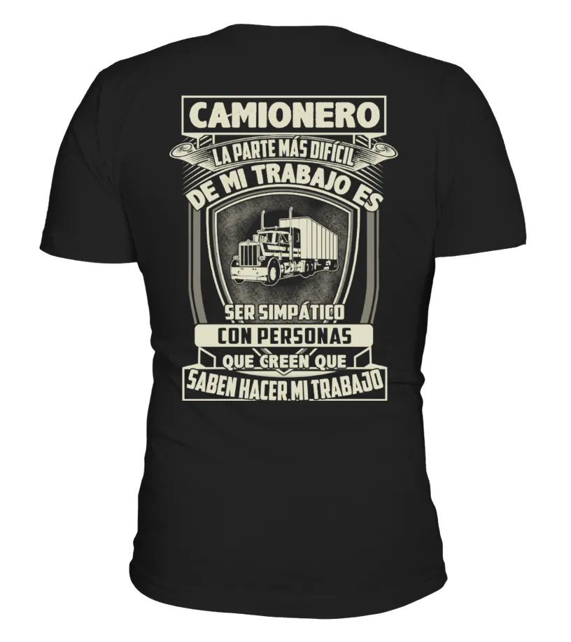 Camionero, la parte más difícil de mi trabajo es ser simpático con personas que… Camiseta cuello en V Unisex
