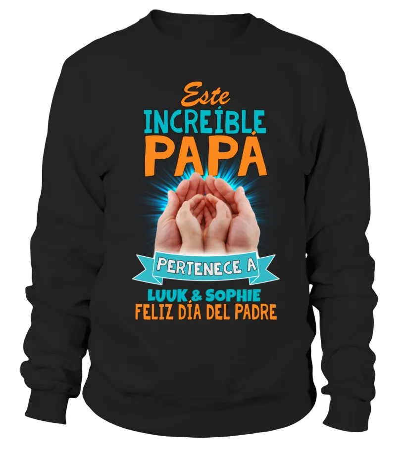 Este increíble papá pertenece a Luuk é Sophie. Feliz día del Padre Sudadera Unisex