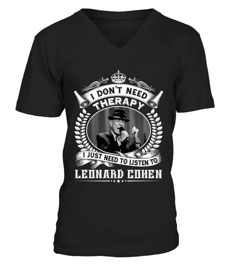 I DON'T NEED THERAPY I JUST NEED TO LISTEN TO COHEN Camiseta cuello en V Unisex