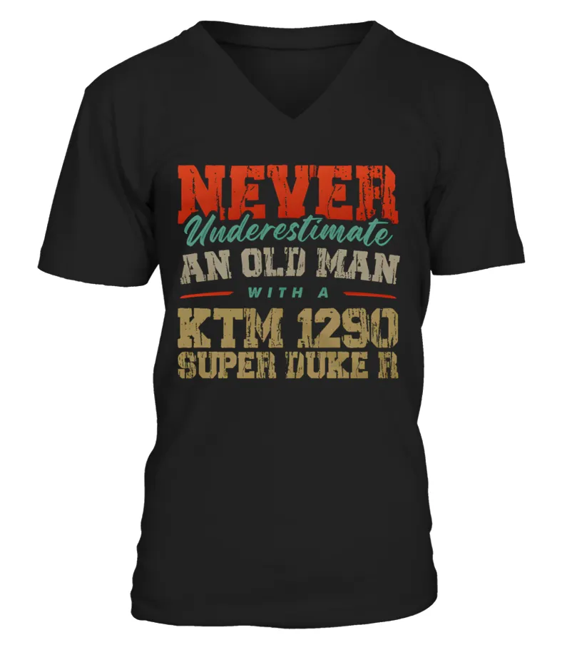 NEVER UNDERESTIMATE AN OLD MAN WITH A KTM 1290 SUPER DUKE R BK 003 Camiseta cuello en V Unisex