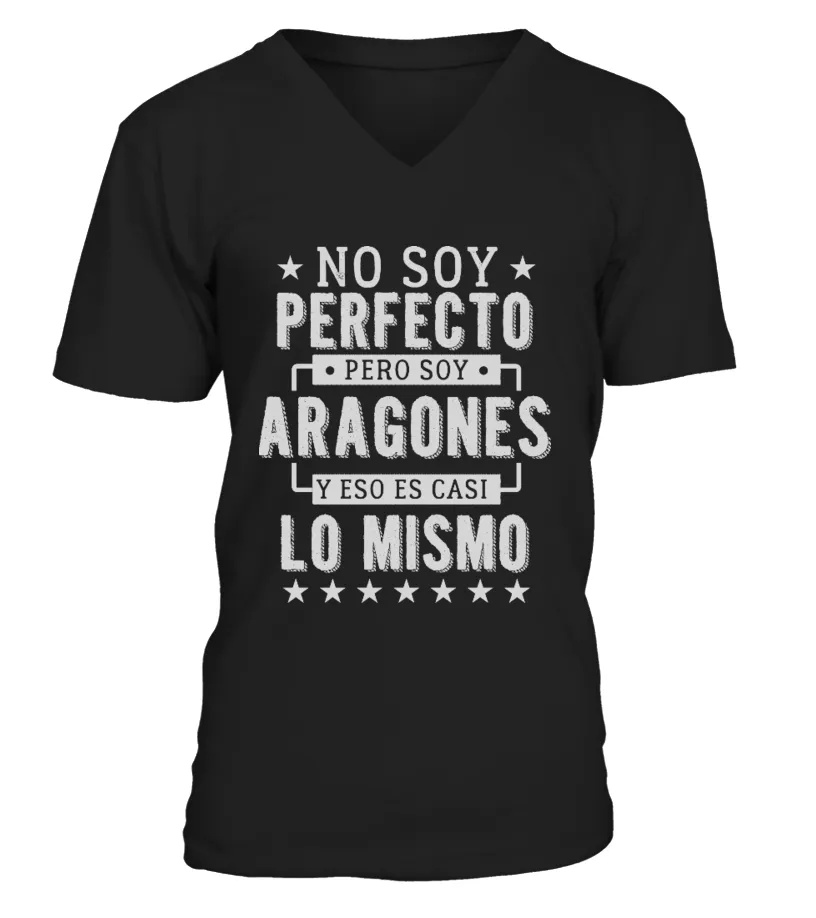 No soy perfecto pero soy aragones y eso es casi lo mismo Camiseta cuello en V Unisex