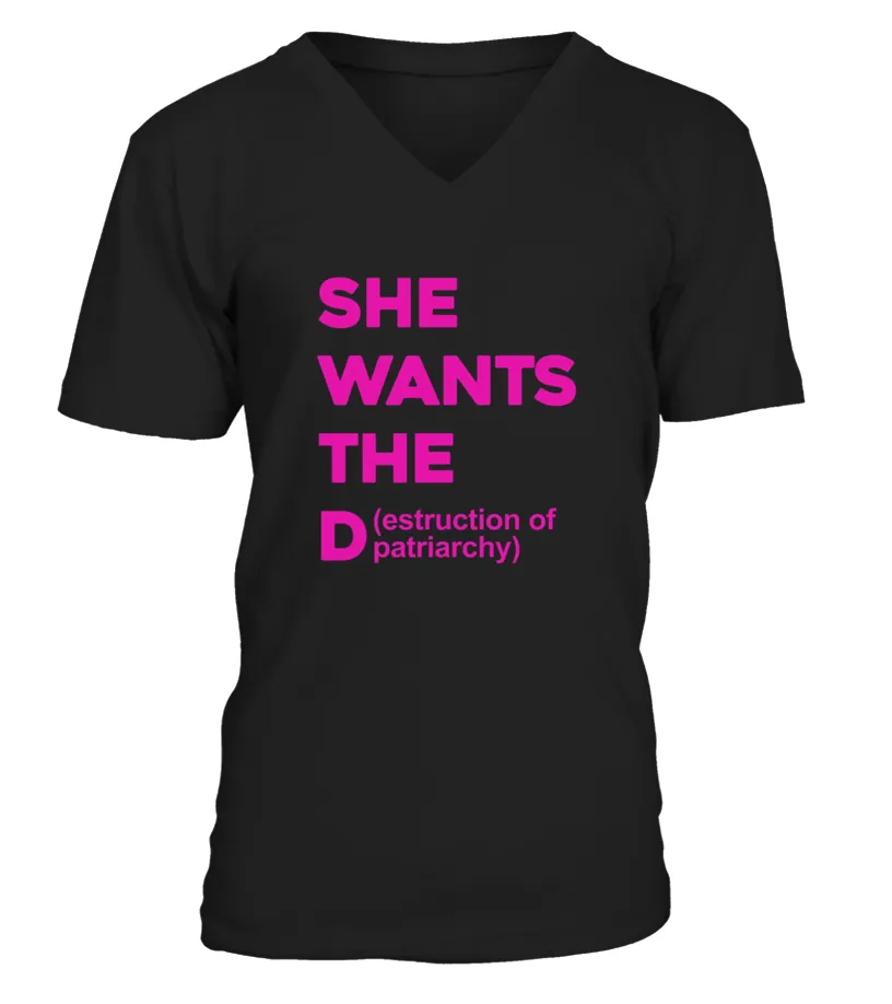  She Wants The Destruction Of Patriarchy Funny Feminism Feminist T shirt Camiseta cuello en V Unisex